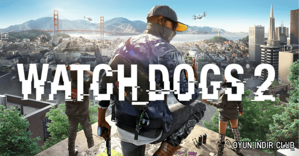 Watch Dogs 2 İndir