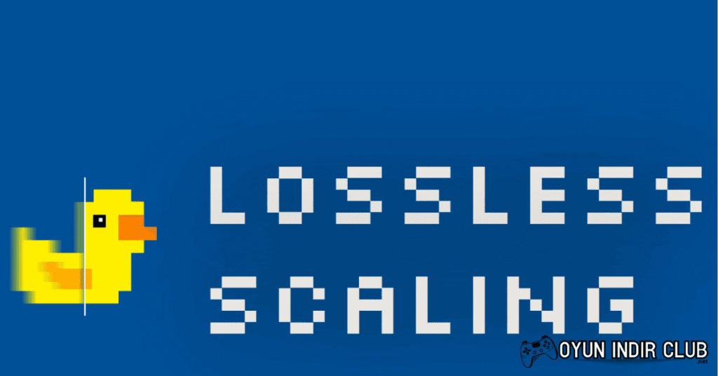 Lossless Scaling İndir 