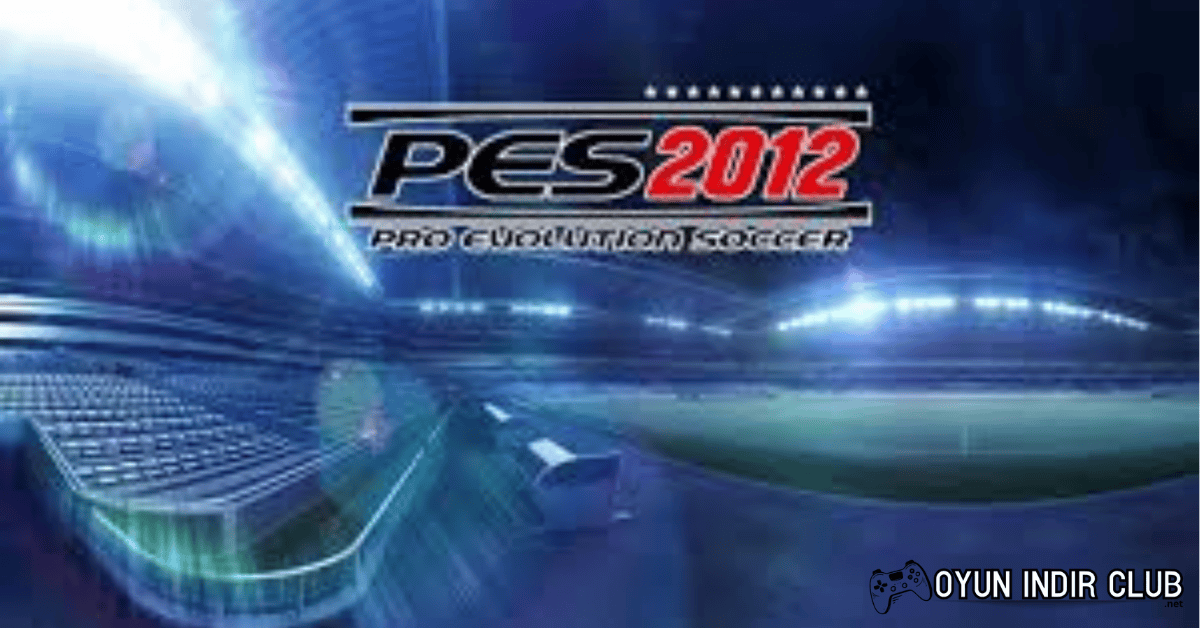PES 2012 İndir 