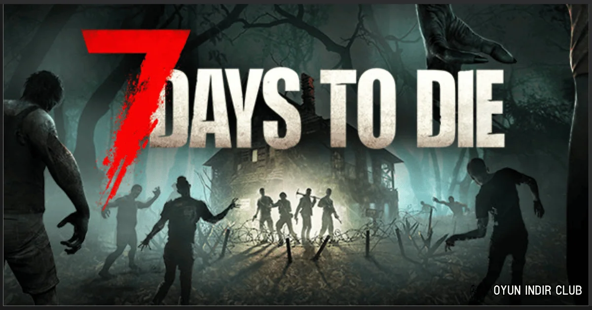 7 Days To Die İndir