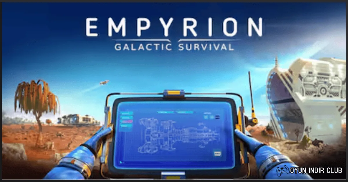 Empyrion Galactic Survival İndir