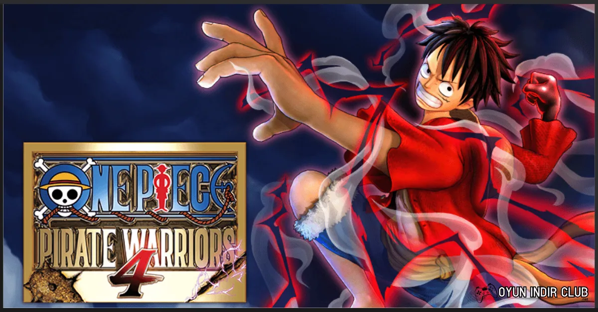 One Piece Pirate Warriors 4 İndir
